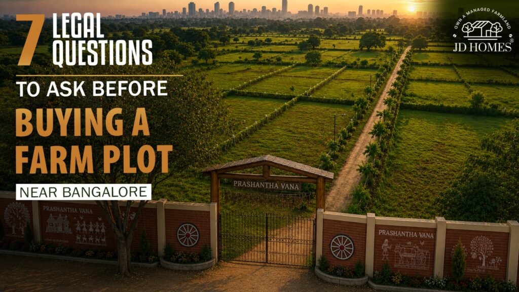 7 Legal Questions to Ask Before Buying a Farm Plot Near Bangalore