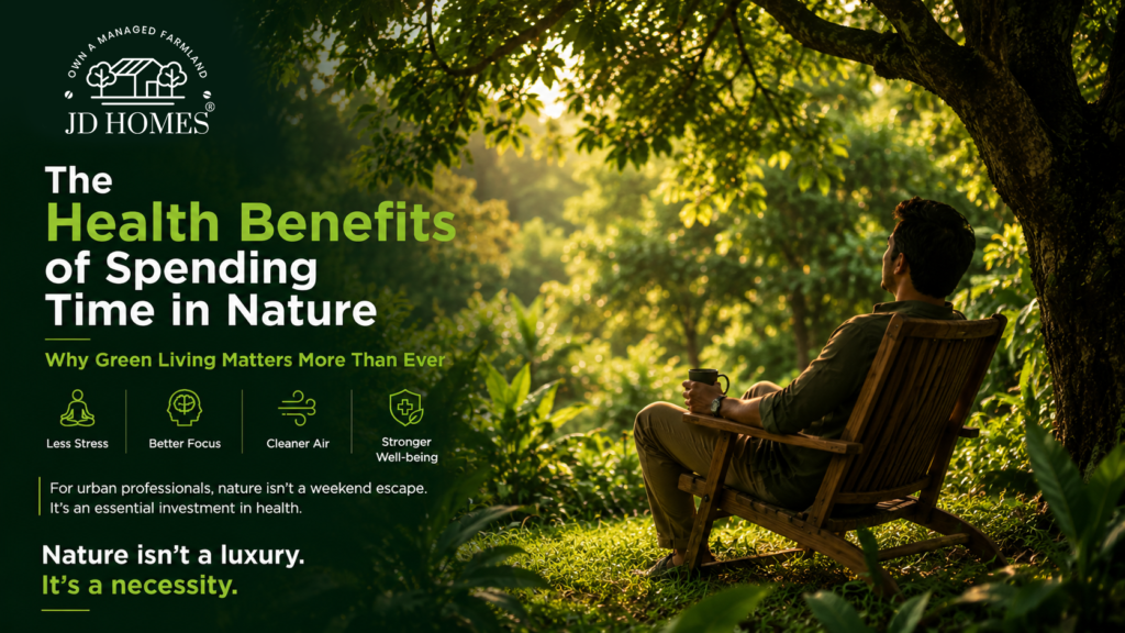 The Health Benefits of Spending Time in Nature: Why Green Living Matters More Than Ever